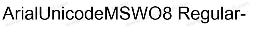 ArialUnicodeMSWO8 Regular字体转换